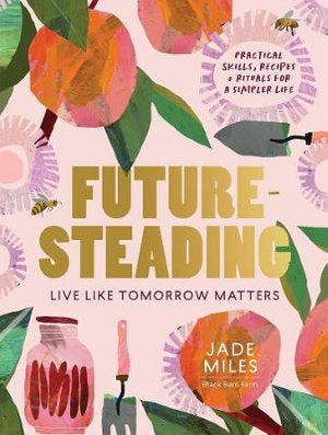 Book - Futuresteading: Live Like Tomorrow Matters