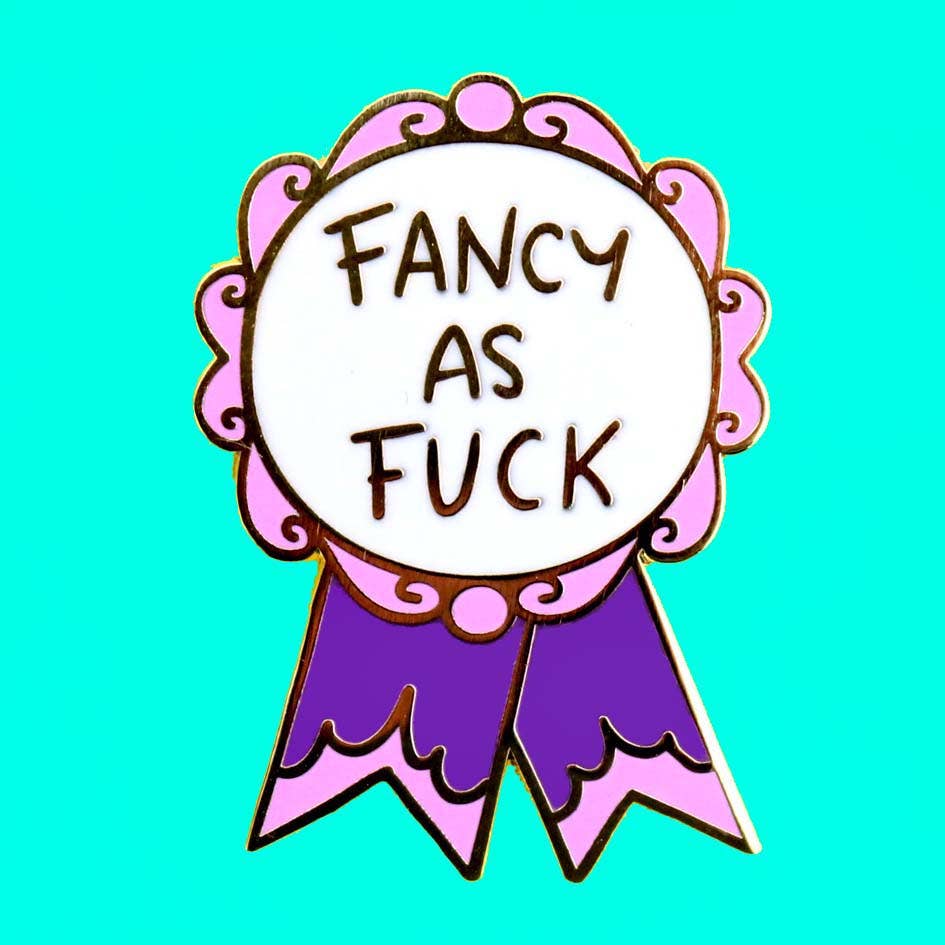 Fancy As Fuck Lapel Pin