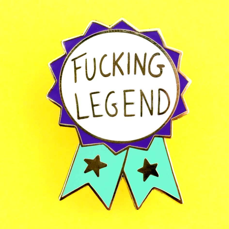 Fucking Legend Lapel Pin