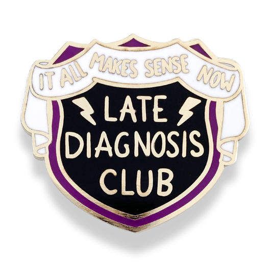 Late Diagnosis Club Lapel Pin