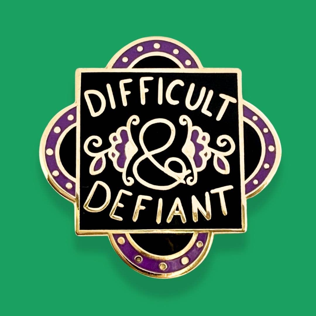 Difficult And Defiant Lapel Pin