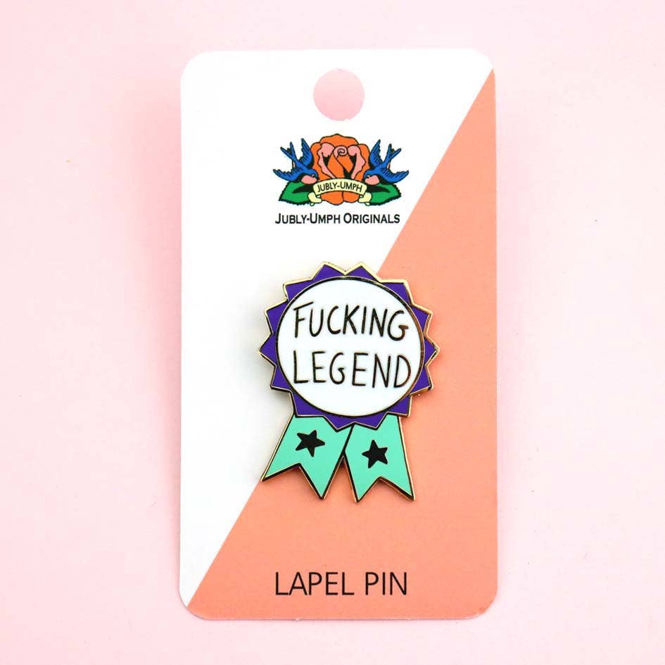 Fucking Legend Lapel Pin