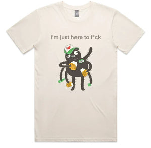 t- shirt Not Just Here to F*ck Spiders