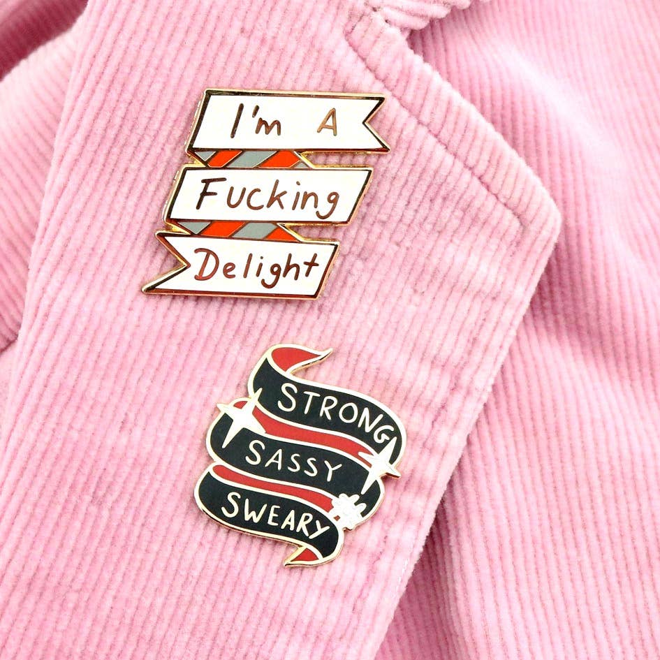 I'm A Fucking Delight Lapel Pin