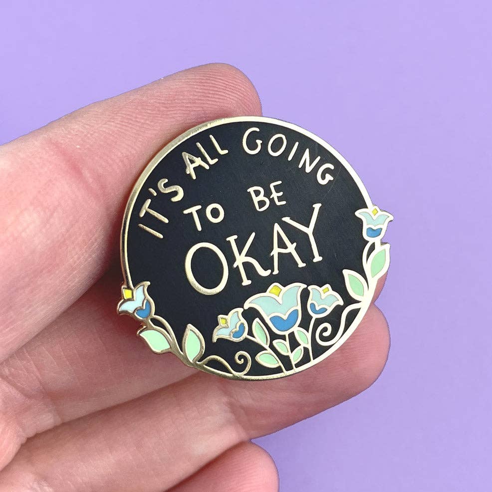 It's All Going To Be Okay Lapel Pin