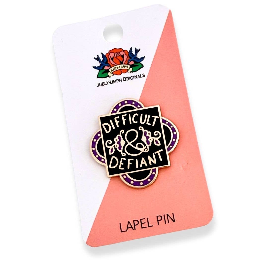 Difficult And Defiant Lapel Pin