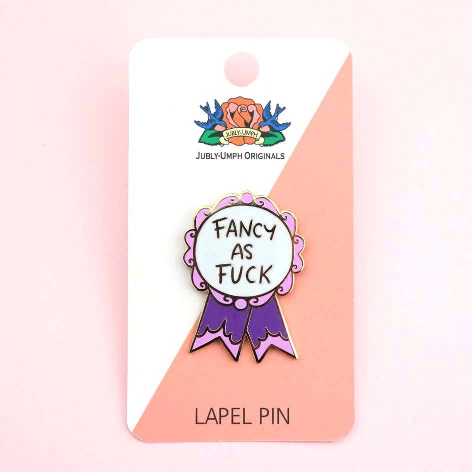 Fancy As Fuck Lapel Pin