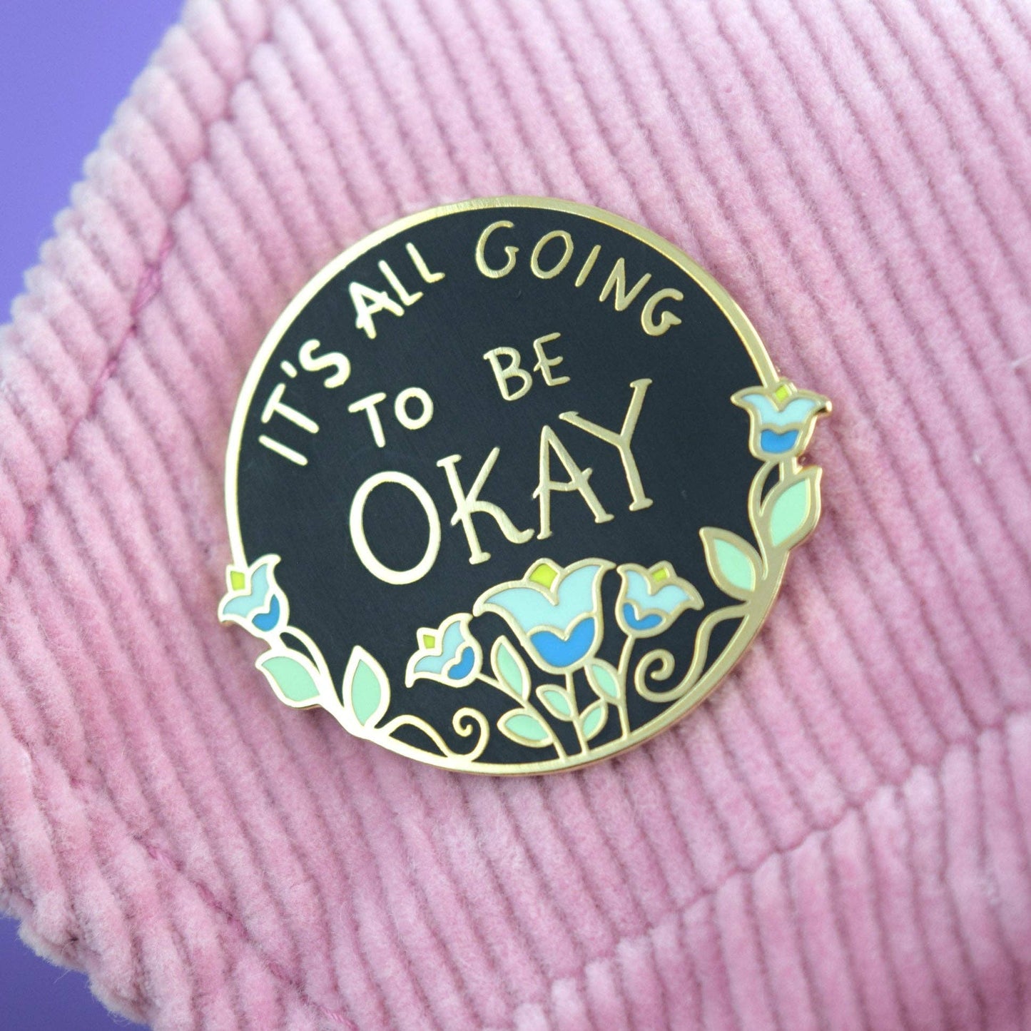 It's All Going To Be Okay Lapel Pin