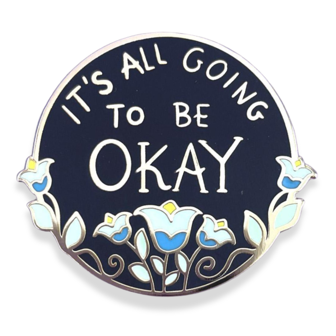 It's All Going To Be Okay Lapel Pin