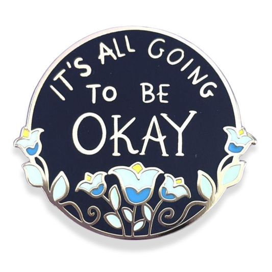 It's All Going To Be Okay Lapel Pin