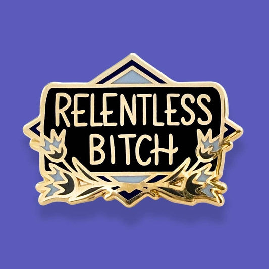 Relentless Bitch Lapel Pin