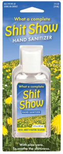Hand Sanitiser - 'What a Complete S*it Show'