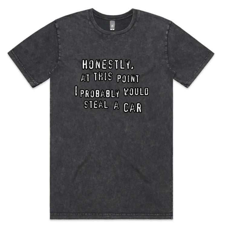 t-shirt Would Steal A Car