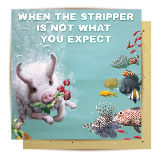 Card - The Stripper Expected