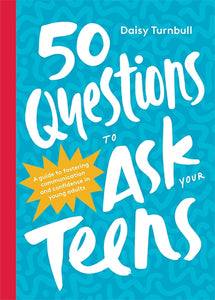 Book -  50 Questions to Ask Your Teens