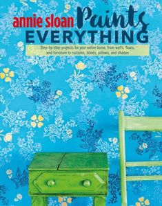 Annie Sloan - Book Annie Sloan Paints Everything