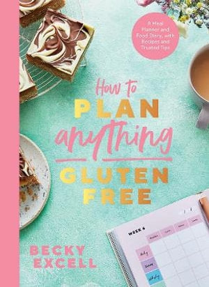 How To Plan Anything Gluten Free